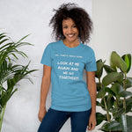 Funny- Ok Thats Twice Now..look at me again & we go together Short-Sleeve Woman's T-Shirt