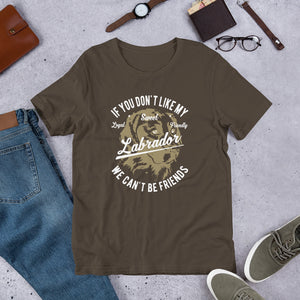 Funny Dog - If u don't like my Lab We can't be friends Short-Sleeve Unisex T-Shirt
